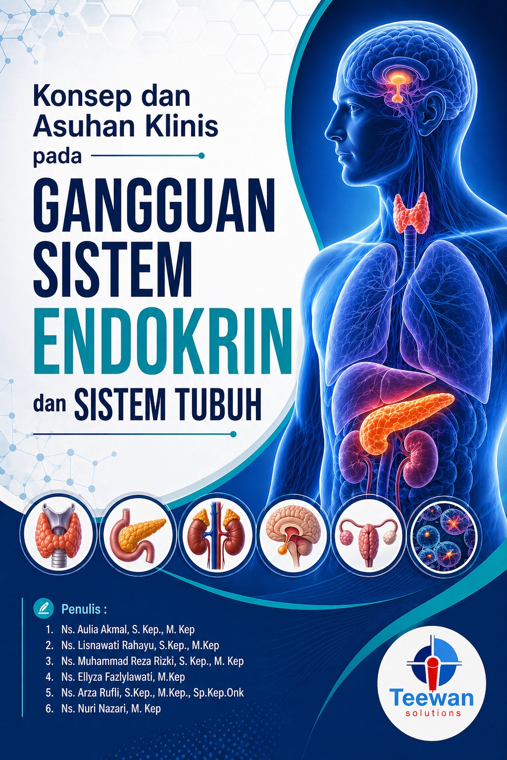 Konsep dan Asuhan Klinis pada Gangguan Sistem Endokrin dan Sistem Tubuh