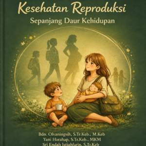 Gizi dalam Kesehatan Reproduksi Sepanjang Daur Kehidupan