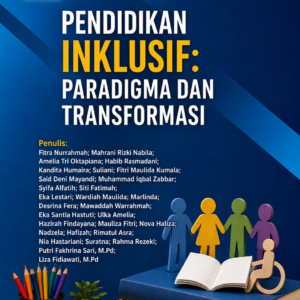 Pendidikan Inklusif: Paradigma dan Transformasi