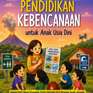Pendidikan Kebencanaan untuk Anak Usia Dini